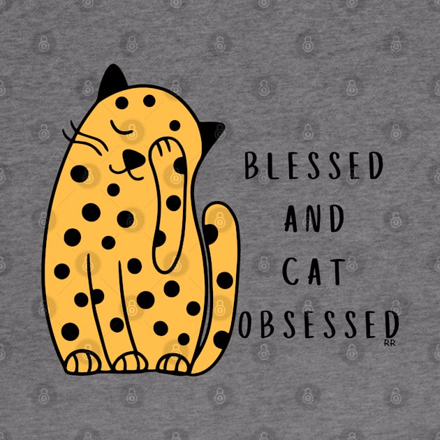 BLESSED AND CAT OBSESSED by Rightshirt